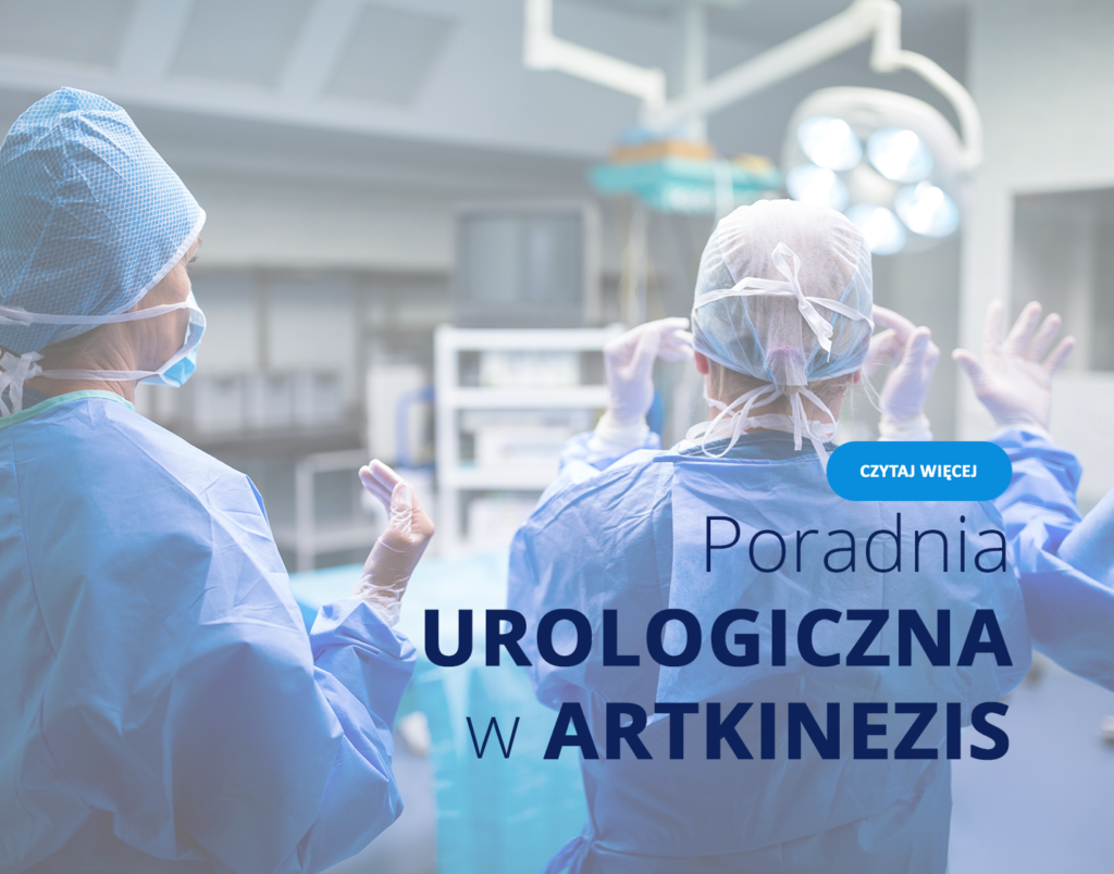 Poradnia Urologiczna W Artkinezis Centrum Medycyny I Rehabilitacji